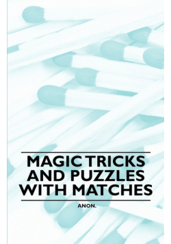 Magic Tricks and Puzzles With Matches