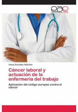 Cáncer laboral y actuación de la enfermería del trabajo