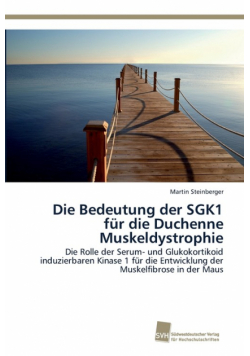 Die Bedeutung der SGK1 für die Duchenne Muskeldystrophie