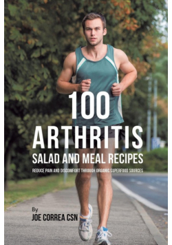 100 Arthritis Salad and Meal Recipes