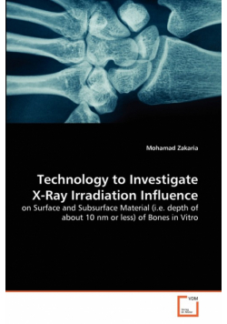 Technology to Investigate X-Ray Irradiation Influence