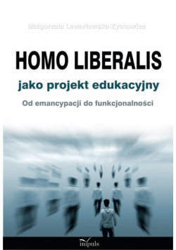 Homo liberalis jako projekt edukacyjny