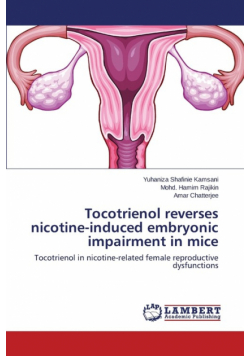 Tocotrienol Reverses Nicotine-Induced Embryonic Impairment in Mice