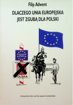 Dlaczego Unia Europejska jest zgubą dla Polski