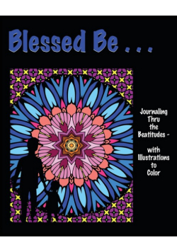 Blessed Be . . .