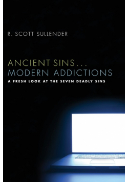 Ancient Sins . . . Modern Addictions