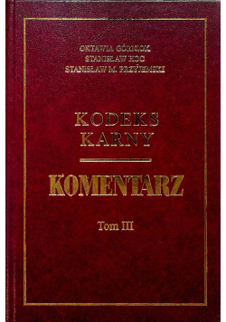Kodeks karny Komentarz Tom III