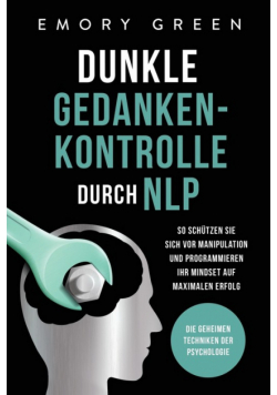 Dunkle Gedankenkontrolle durch NLP