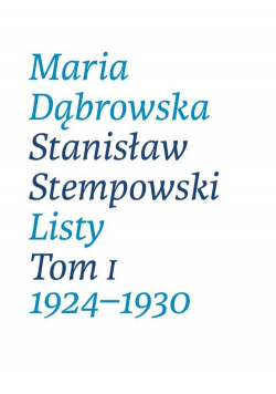 Maria Dąbrowska Stanisław Stempowski Listy Tom I 1924-1930