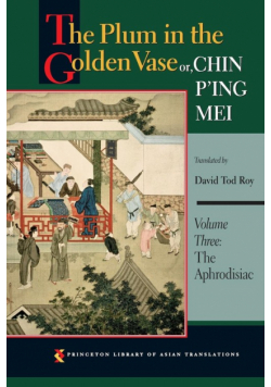 The Plum in the Golden Vase or, Chin P'ing Mei, Volume Three