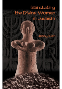 Reinstating the Divine Woman in Judaism