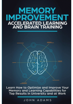 Memory Improvement, Accelerated Learning and Brain Training