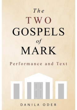 The Two Gospels of Mark