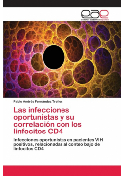 Las infecciones oportunistas y su correlación con los linfocitos CD4