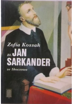 Bł Jan Sarkander ze Skoczowa