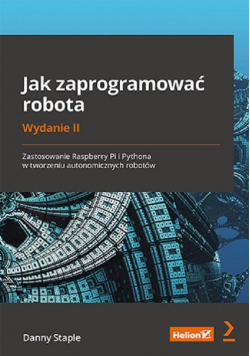 Jak zaprogramować robota Zastosowanie Raspberry Pi i Pythona w tworzeniu autonomicznych robotów