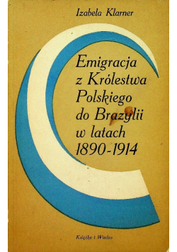 Emigracja z Królestwa Polskiego do Brazylii w latach 1890 - 1914