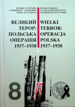 Wielki terror Operacja Polska 1937 1938 tom 8 część 1 z CD