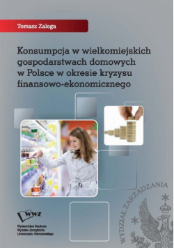 Konsumpcja w wielkomiejskich gospodarstwach domowych w Polsce w okresie kryzysu finansowo-ekonomicznego