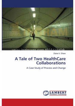 A Tale of Two HealthCare Collaborations