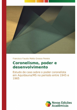 Coronelismo, poder e desenvolvimento