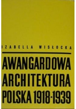Awangardowa architektura Polska 1918 - 1939
