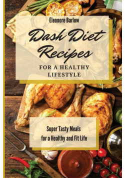 Dash Diet Recipes For a Healthy Lifestyle
