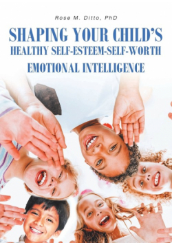Shaping Your Child's Healthy Self-Esteem-Self-Worth