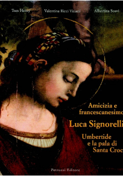 Amicizia e francescanesimo luca signorelli
