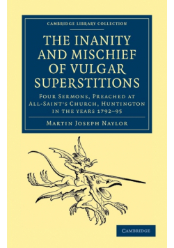 The Inanity and Mischief of Vulgar Superstitions
