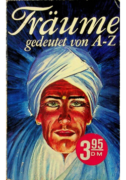 Traume gedeutet von A - Z