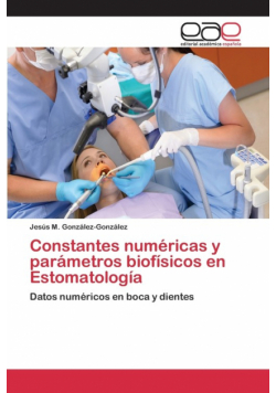 Constantes numéricas y parámetros biofísicos en Estomatología