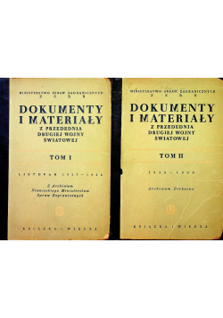 Dokumenty i materiały z przedednia drugiej wojny światowej Tom I i II 1949 r