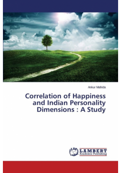 Correlation of Happiness and Indian Personality Dimensions