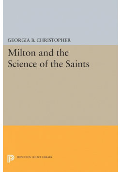 Milton and the Science of the Saints