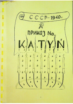 Człowiek z pola śmierci mówi KATYŃ Rozwada