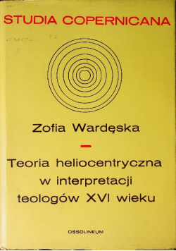 Teoria heliocentryczna w interpretacji teologów XVI wieku