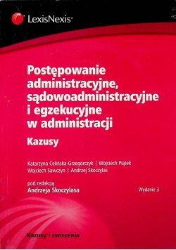 Postępowanie administracyjne sądowoadministracyjne i egzekucyjne w administracji Kazusy