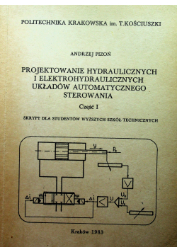Projektowanie hydraulicznych i elektrohydraulicznych układów automatycznego sterowania