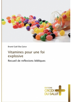 Vitamines pour une foi explosive