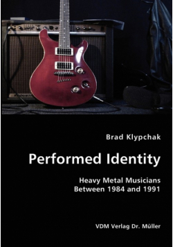 Performed Identity- Heavy Metal Musicians Between 1984 and 1991