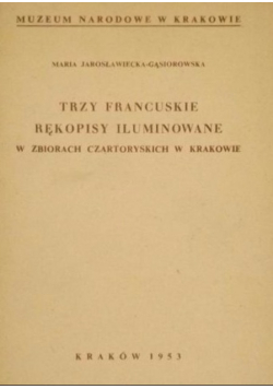 Trzy francuskie rękopisy iluminowane w