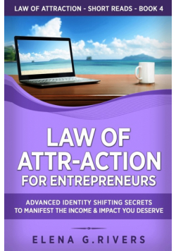 Law of Attr-Action for Entrepreneurs