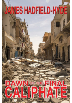 Dawn of the final caliphate