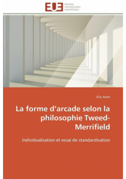 La forme d arcade selon la philosophie tweed-merrifield