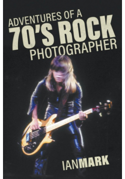 Adventures of a 70's Rock Photographer
