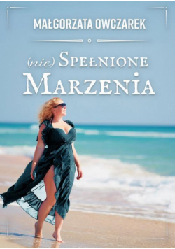 (nie) Spełnione marzenia