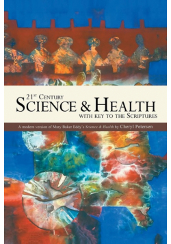 21st Century Science & Health with Key to the Scriptures