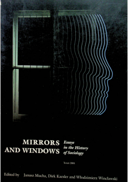 Mirrors and Windows Essays in the History of Sociology