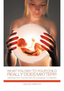 What You Say To Your Child Really Does Matter!!!